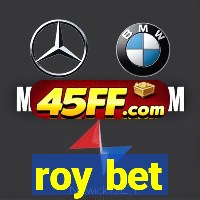 roy bet